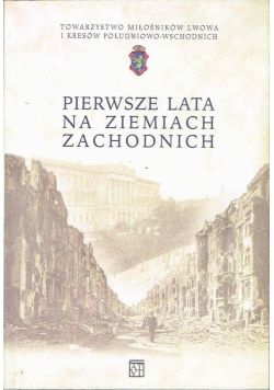 Pierwsze lata na ziemiach zachodnich