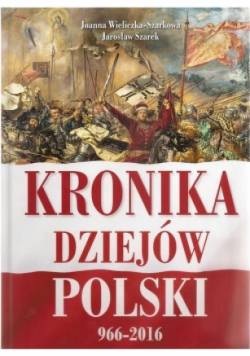 Kronika dziejów Polski 966-2016