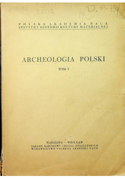 Archeologia Polski Tom I