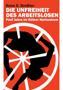 Die Unfreiheit des Arbeitslosen