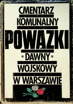 Cmentarz komunalny  powązki. dawny wojskowy w Warszawie