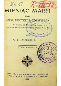 Miesiąc MAryi czyli zbiór katolickich rozmyślań 1914r
