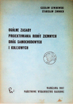 Ogólne zasady projektowania robót ziemnych dróg samochodowych i kolejowych