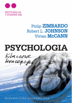 Psychologia. Kluczowe koncepcje tom 2. Motywacja i uczenie się