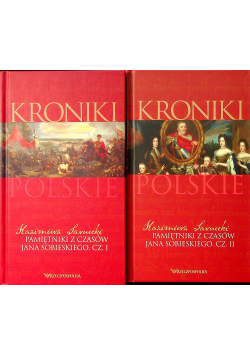 Kroniki polskie  Pamiętniki z czasów Jana Sobieskiego cz I i II
