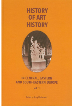 History of art history in central eastern and south-eastern Europe vol. 2