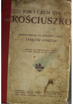 Kim i czem był Kościuszko  1907 r.