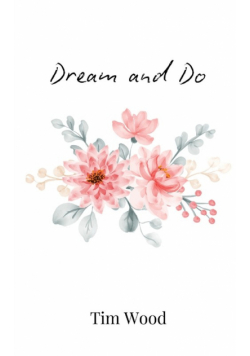 Dream and Do