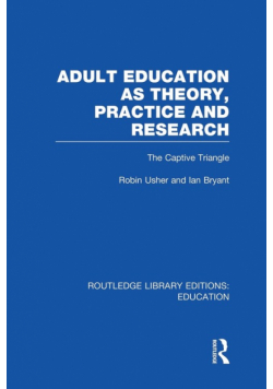 Adult Education as Theory, Practice and Research