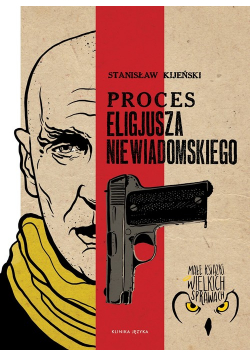Proces Eligiusza Niewiadomskiego