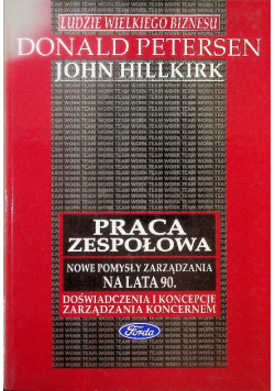 Praca zespołowa Nowe pomysły zarządzania na lata 90