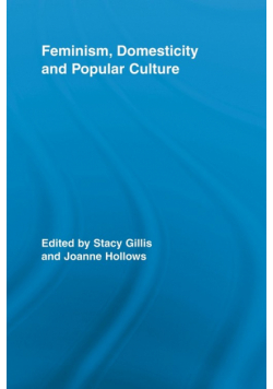 Feminism, Domesticity and Popular Culture