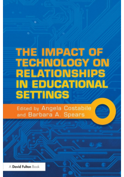 The Impact of Technology on Relationships in Educational Settings
