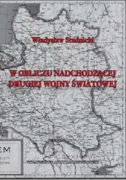 Wobec nadchodzącej drugiej wojny światowej