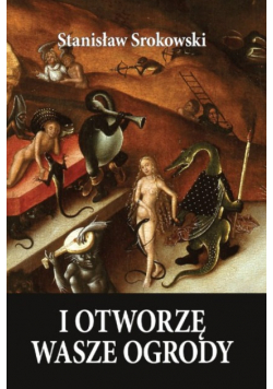 I otworzę wasze ogrody