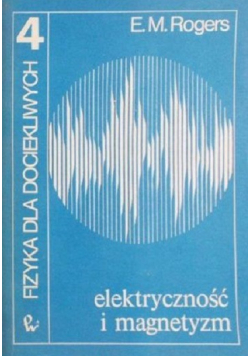 Fizyka dla dociekliwych cz IV