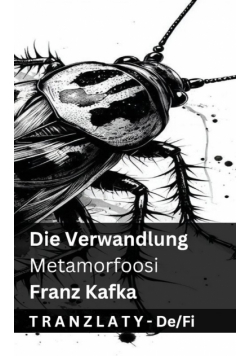 Die Verwandlung / Metamorfoosi