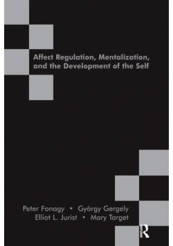Affect Regulation, Mentalization and the Development of the Self