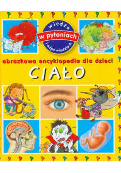 Ciało Obrazkowa encyklopedia dla dzieci
