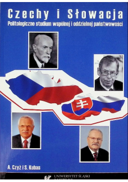 Czechy I Słowacja Politologiczne Studium wspólnej i oddzielnej państwowości