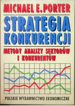 Strategia Konkurencji Metody Analizy Sektorów i Konkurentów