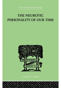 The Neurotic Personality Of Our Time