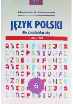 Język polski dla szóstoklasisty Ćwiczenia