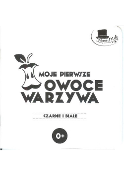 Moje pierwsze owoce i warzywa Seria Czarne i Białe / Papa Mili