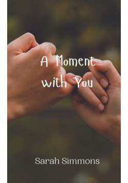 A Moment with You
