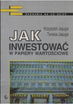 Jak inwestować w papiery wartościowe