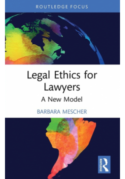 Legal Ethics for Lawyers