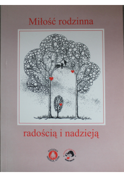 Miłość rodzinna radością i nadzieją