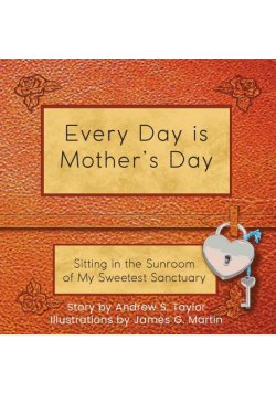 Every Day is Mother's Day
