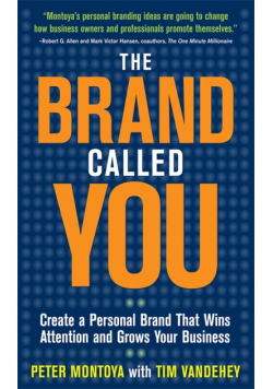 The Brand Called You: Make Your Business Stand Out in a Crowded Marketplace