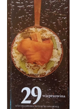 Encyklopedia sztuki kulinarnej  Tom 29 wieprzowina