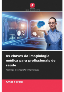 As chaves da imagiologia médica para profissionais de saúde