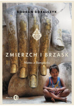 Zmierzch i brzask. Notes z Bangkoku
