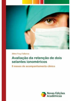 Avaliação da retenção de dois selantes ionoméricos