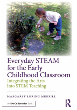 Everyday STEAM for the Early Childhood Classroom