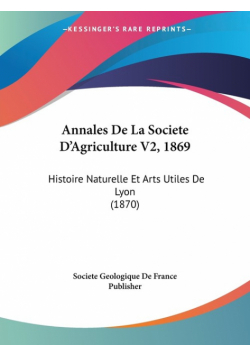 Annales De La Societe D'Agriculture V2, 1869