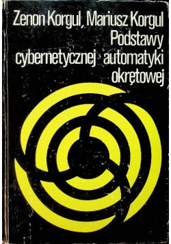 Podstawy cybernetycznej automatyki okrętowej