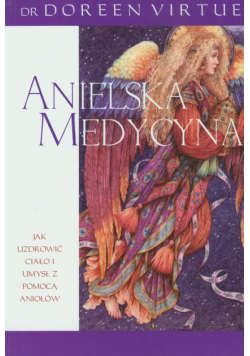 Virtue Doreen - Anielska medycyna