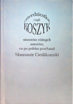 Koszyk czyli czterdziestka utworów różnych autorów