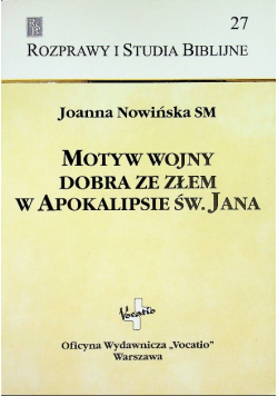 Motyw wojny dobra ze złem w apokalipsie św Jana