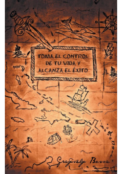 Toma el control de tu vida y alcanza el éxito