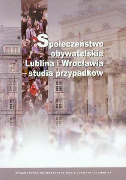 Społeczeństwo obywatelskie Lublina i Wrocławia