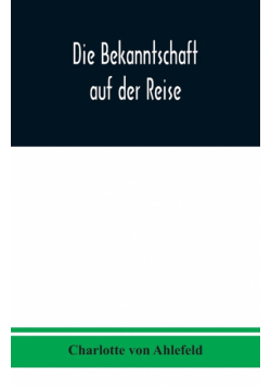 Die Bekanntschaft auf der Reise