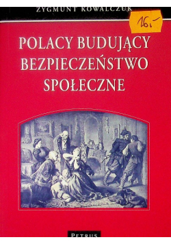 Polacy budujący bezpieczeństwo społeczne