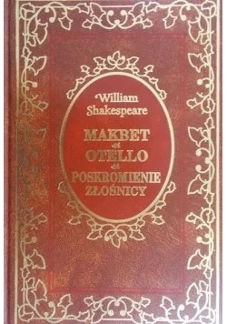 Makbet / Otello / Poskromienie złośnicy