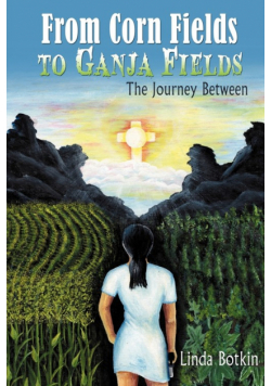 From Corn Fields to Ganja Fields